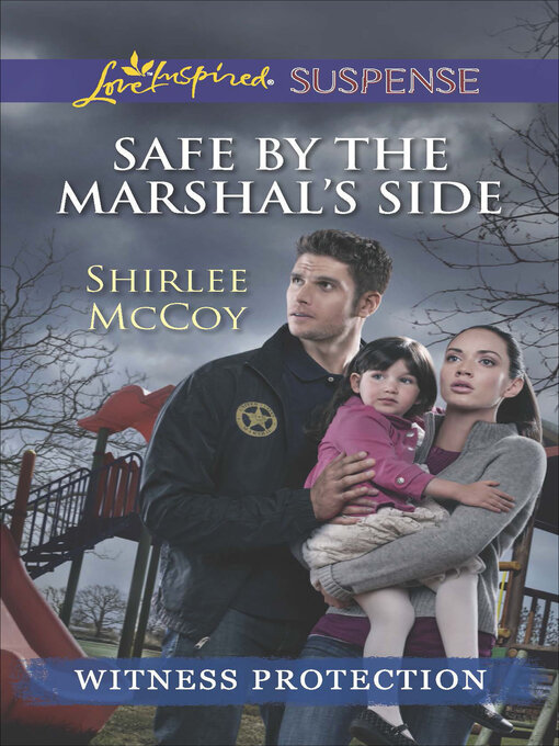 Title details for Safe by the Marshal's Side by Shirlee McCoy - Available